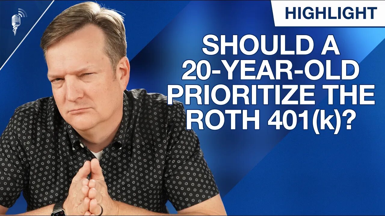 Should I Prioritize a Roth 401(k) as a 20-Year-Old?