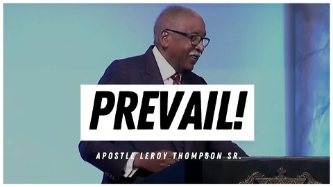 Always keep the prevailing word with you. - Apostle Leroy Thompson Sr.