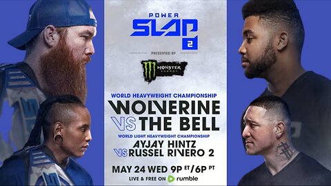 Power Slap 2: Wolverine vs The Bell | May 24 at 9pm ET/ 6pm PT