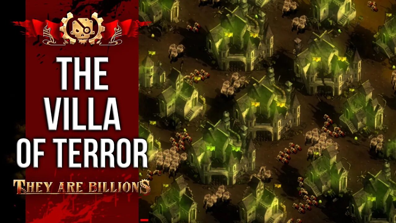 The VILLA Of TERROR | BRUTAL 300% | They Are Billions Campaign