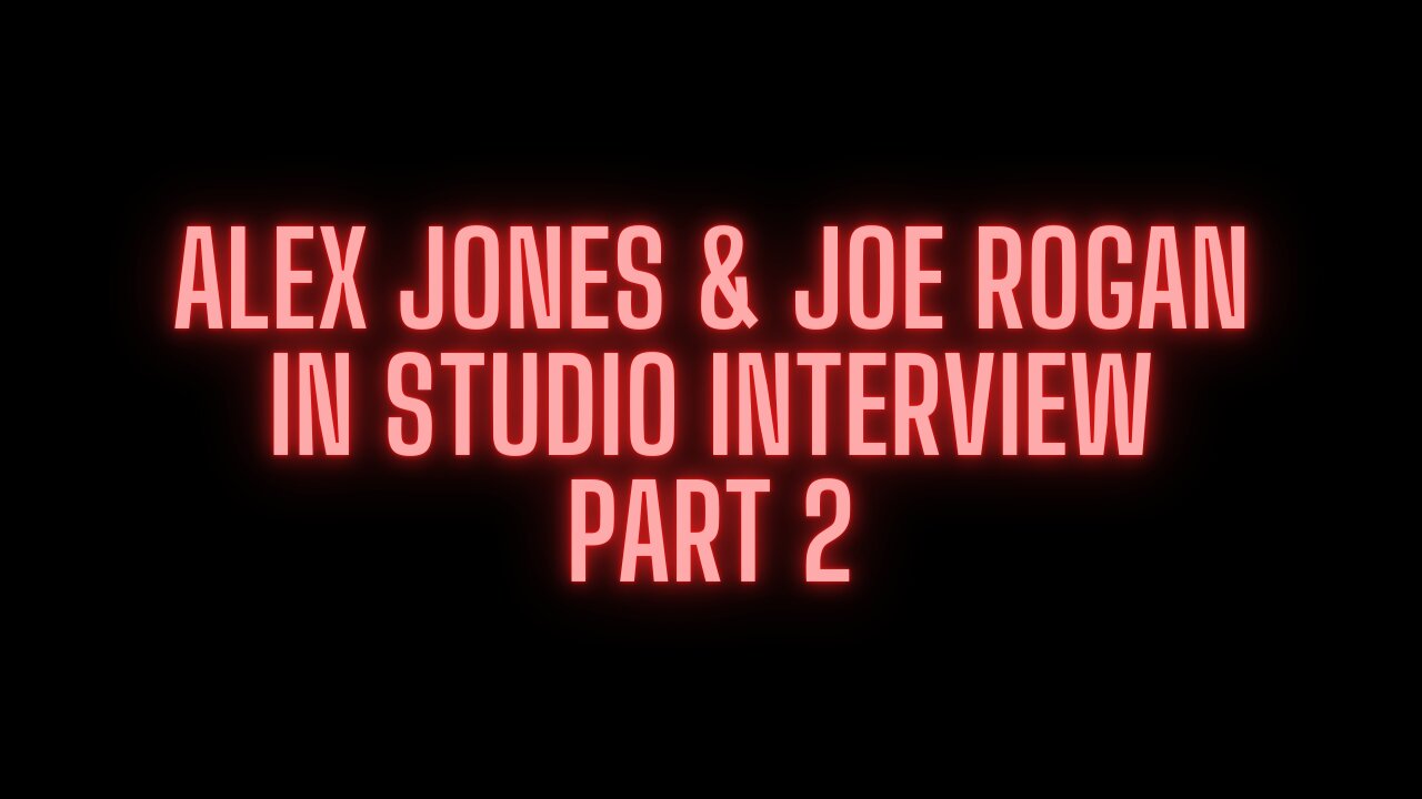 Alex Jones x Joe Rogan - infowars studio Interview Part 2