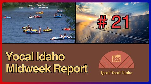 Yocal Idaho Midweek Report #21 - May 22