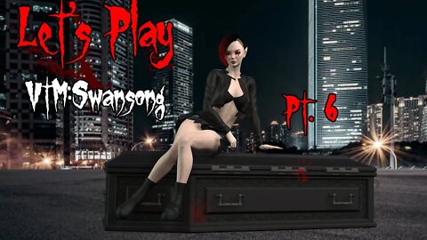ZargoNox Plays: Vampire the Masquerade - Swansong [P.6]