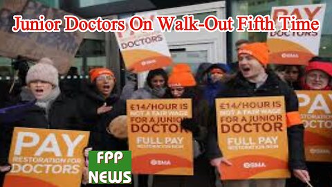 UK's junior doctors on strike fifth rime