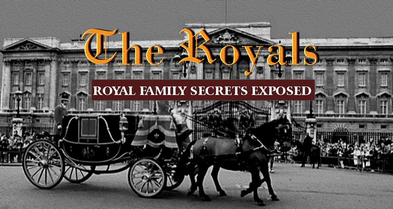 The Royals:"Royal Family Secrets Exposed"