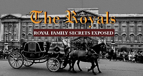 The Royals:"Royal Family Secrets Exposed"