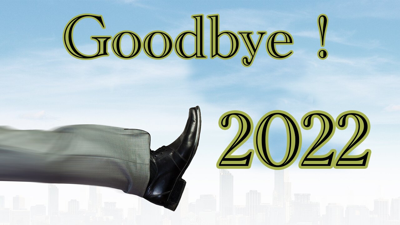 Goodbye 2022