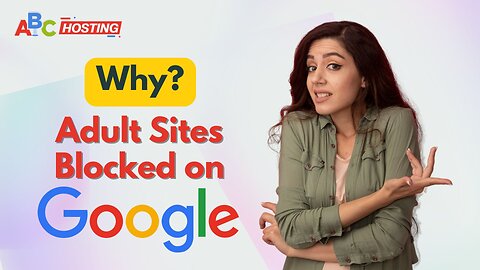 Why adult sites blocked on Google? | And How to Protect Your Website? | #dmcaignoredhosting