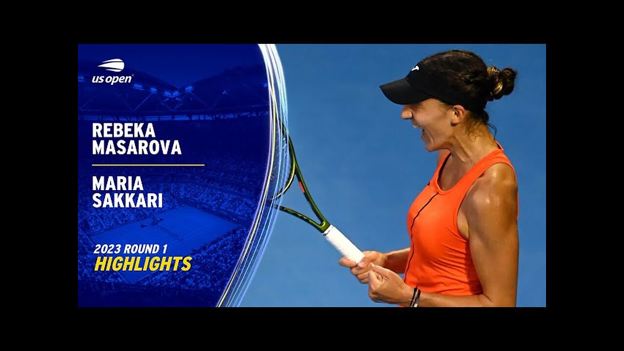 Rebeka Masarova vs. Maria Sakkari Highlights | 2023 US Open Round 1