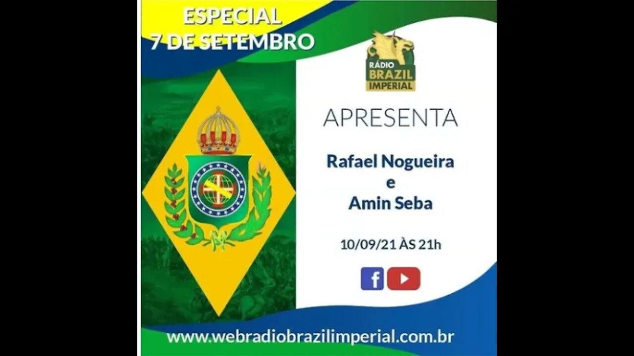 URGENTE! Especial 10/09 7 de setembro da Radio Brasil Imperial com historiadores