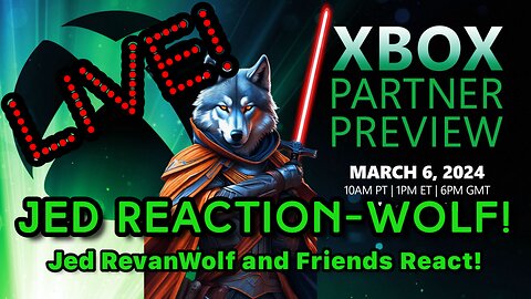 REACTION STREAM Xbox Partner Preview March 2024