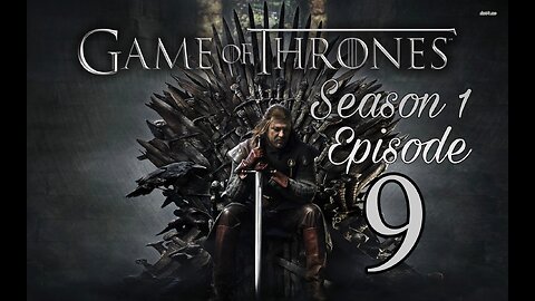 game of thrones season 1 episode 9