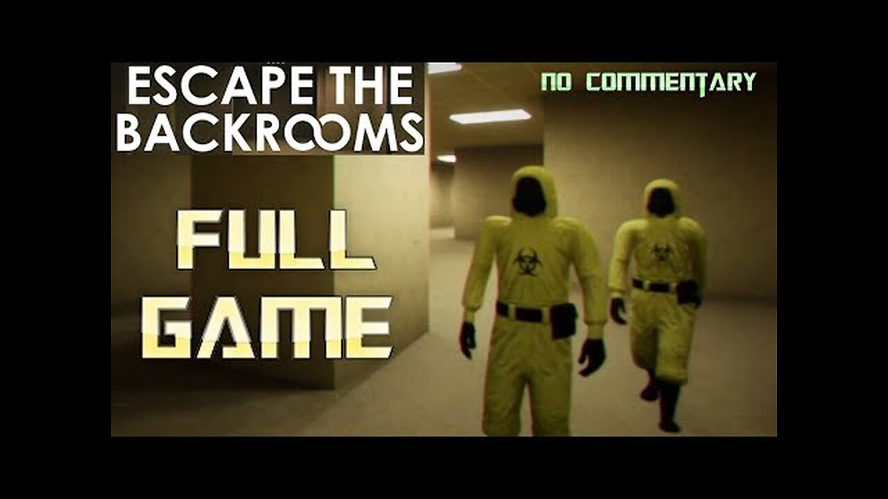 Escape the Backrooms | Full Game Walkthrough | No Commentary