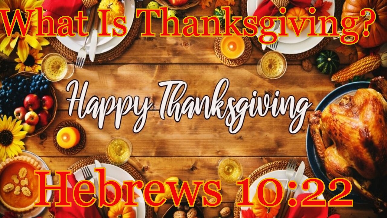What Is Thanksgiving? Hebrews 10:22 Pastor Jim Guajardo - Summit Church Texas