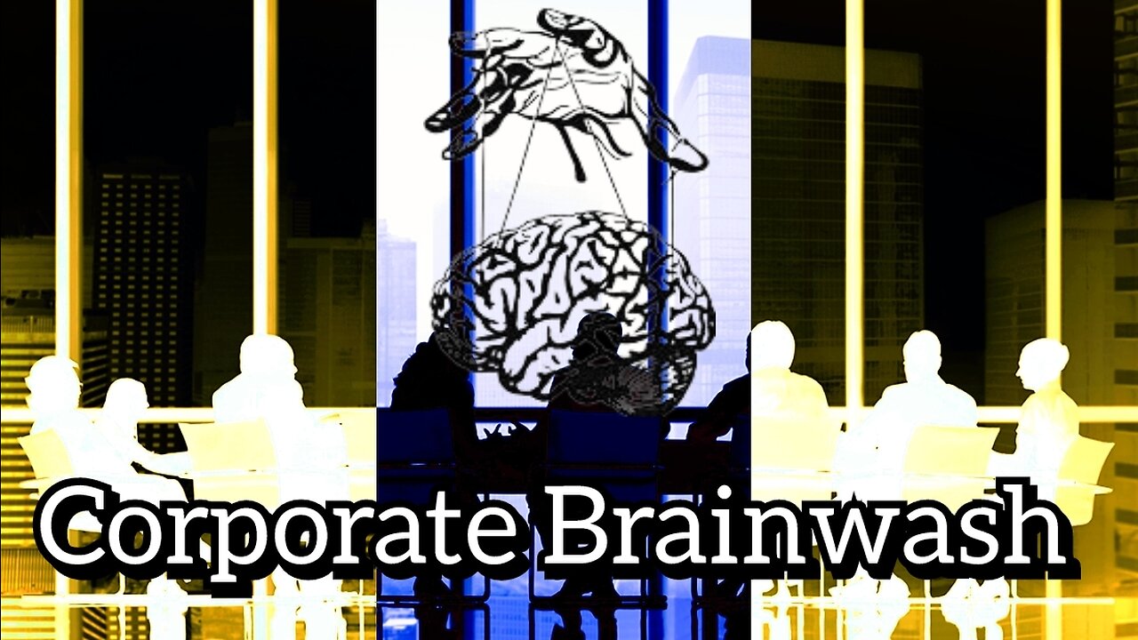 Corporate BrainWash