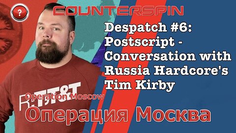 Operation Moscow Despatch #6: Postscript - Conversation with Russia Hardcore's Tim Kirby