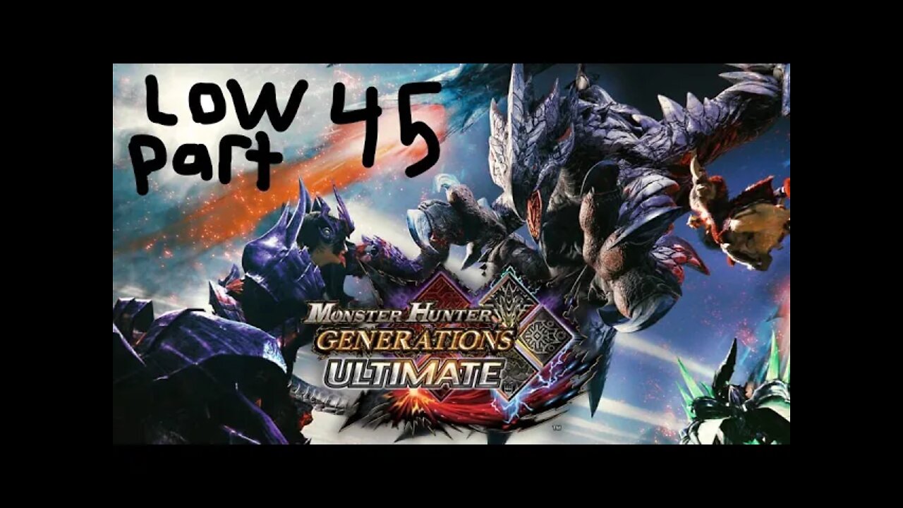 monster hunter generations ultimate low rank 45