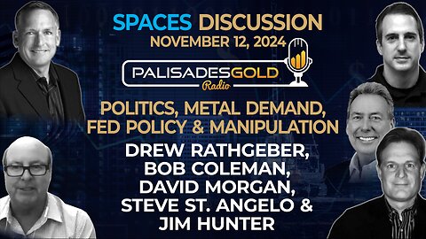 X Spaces Discussion: Politics, Metal Demand, Fed Policy & Manipulation