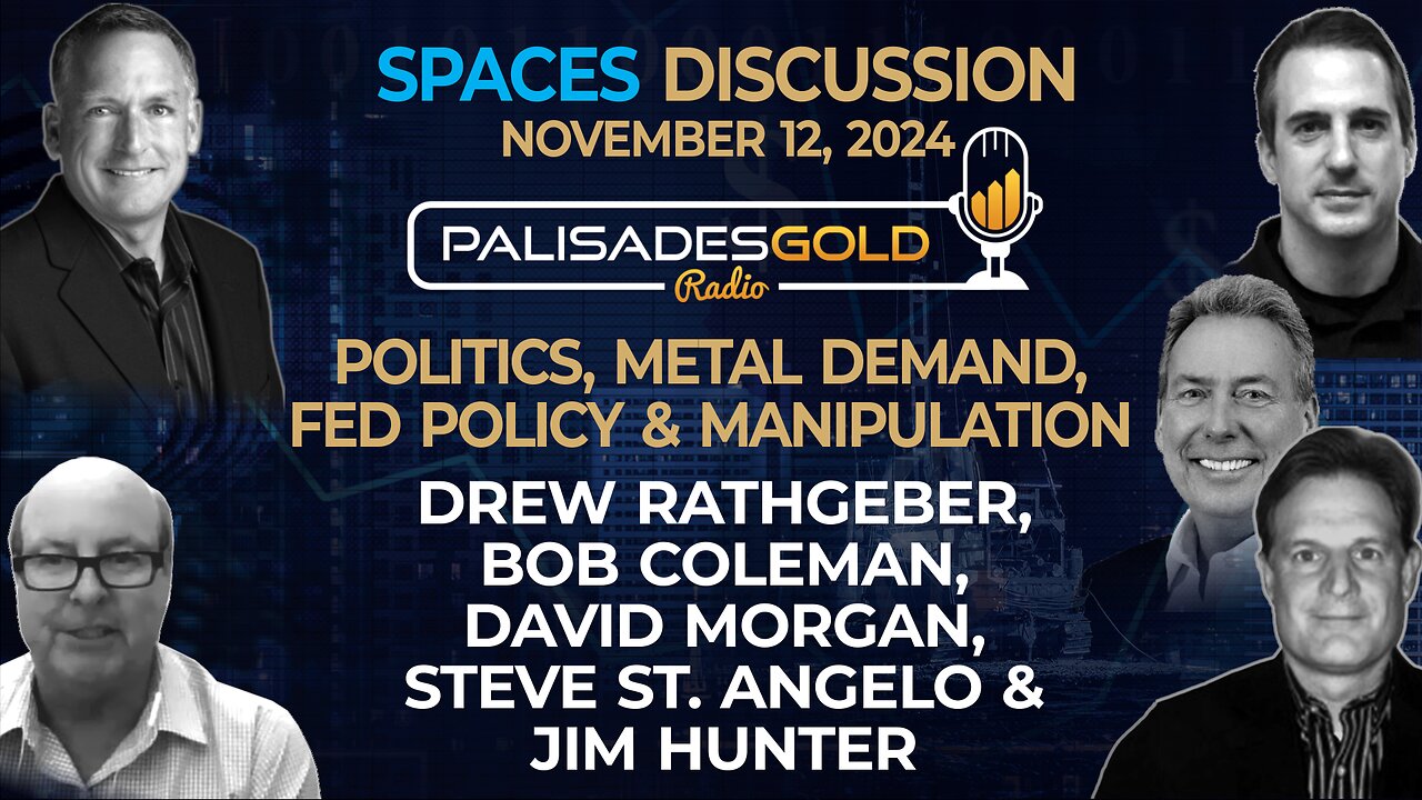 X Spaces Discussion: Politics, Metal Demand, Fed Policy & Manipulation
