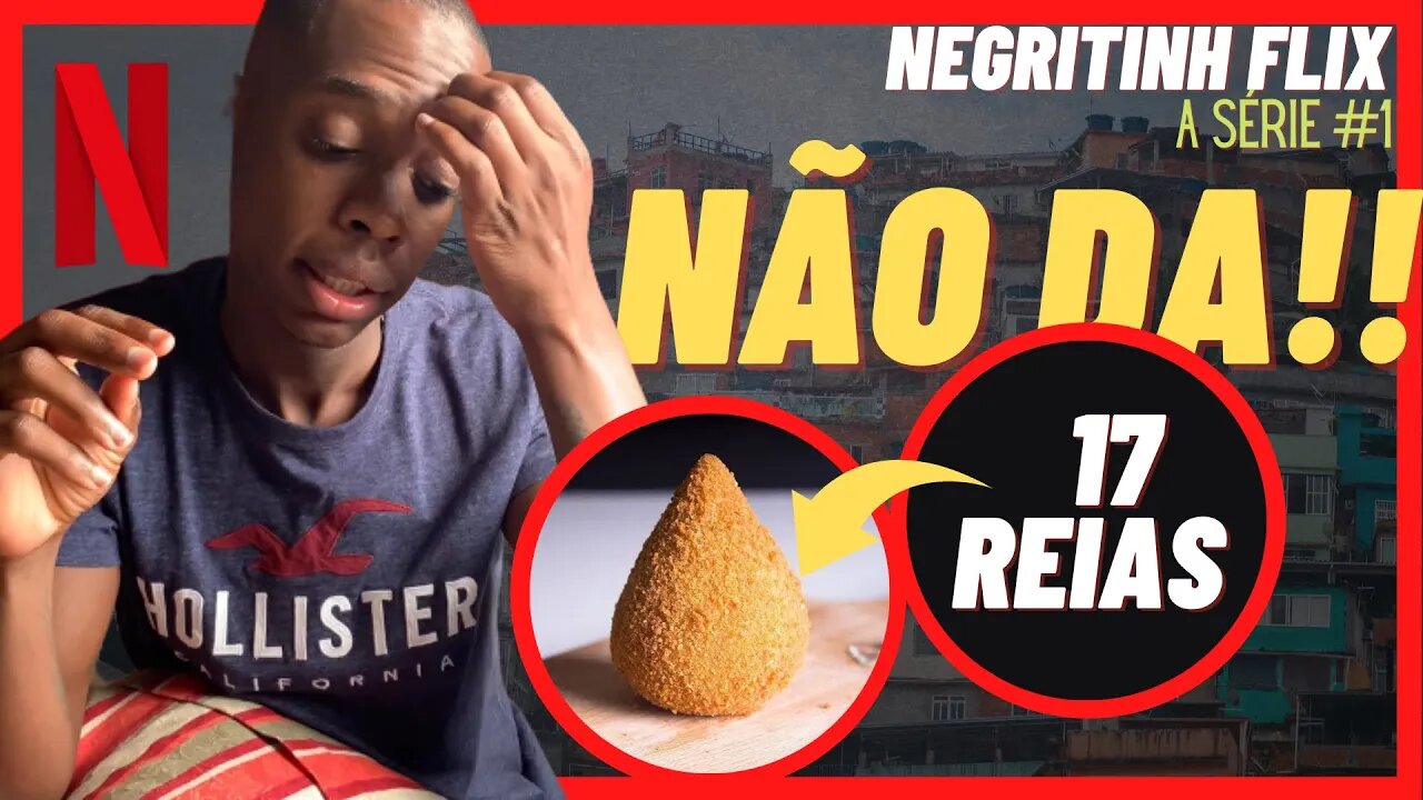 PRIMEIRA IMPRESSÃO DO BRASIL | #1 Negritinh Flix