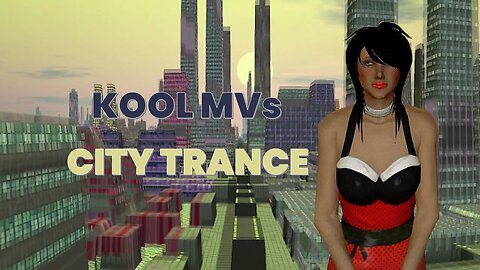 Kool MVs - City Trance