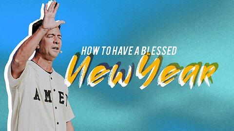 How to Have a Blessed New Year