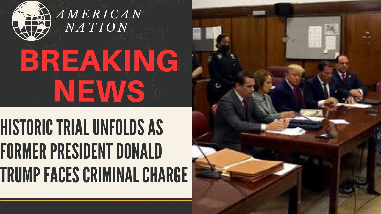 Historic Trial Unfolds As Former President Donald Trump Faces Criminal Charge