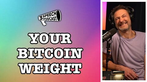 How much do you weight in bitcoin?