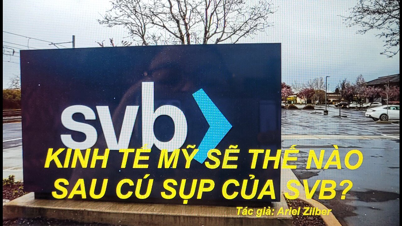 KINH TẾ MỸ SẼ THẾ NÀO SAU CÚ SỤP CỦA SVB?