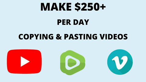 Copy & Paste YouTube Videos and Make $125 to $250 Per Day - FULL TUTORIAL (Make Money Online)