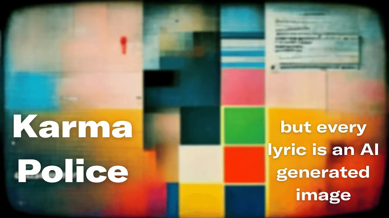 Karma Police - But every lyric is an AI generated image
