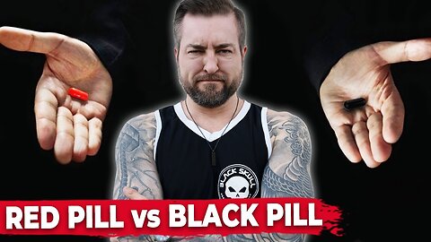 RED PILL vs BLACK PILL: Which is More TOXIC?