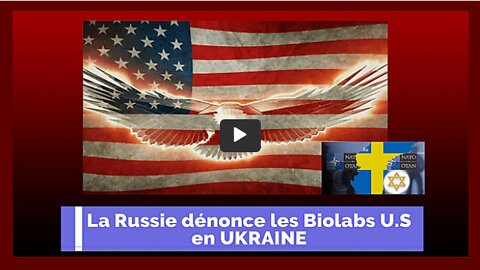 UKRAINE. La RUSSIE dénonce les installations de Laboratoires