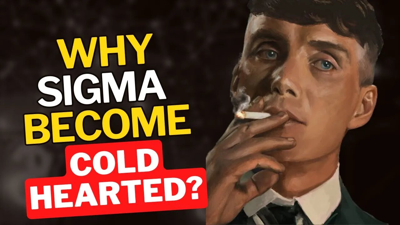 20 Reasons Why Sigma Males Become Soft Hearted (Fascinating Mystery) | inside sigma