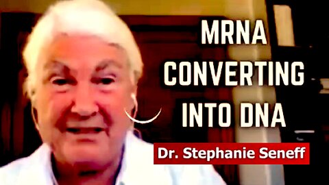 mRNA Turns Into DNA In Six (6) Hours || Dr. Stephanie Seneff !!