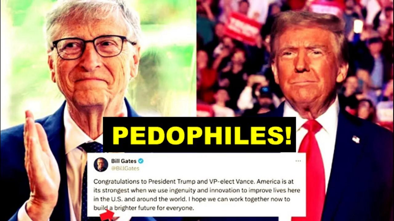 Pedophile Bill Gates Wants To Work With Pedophile Donald Trump!