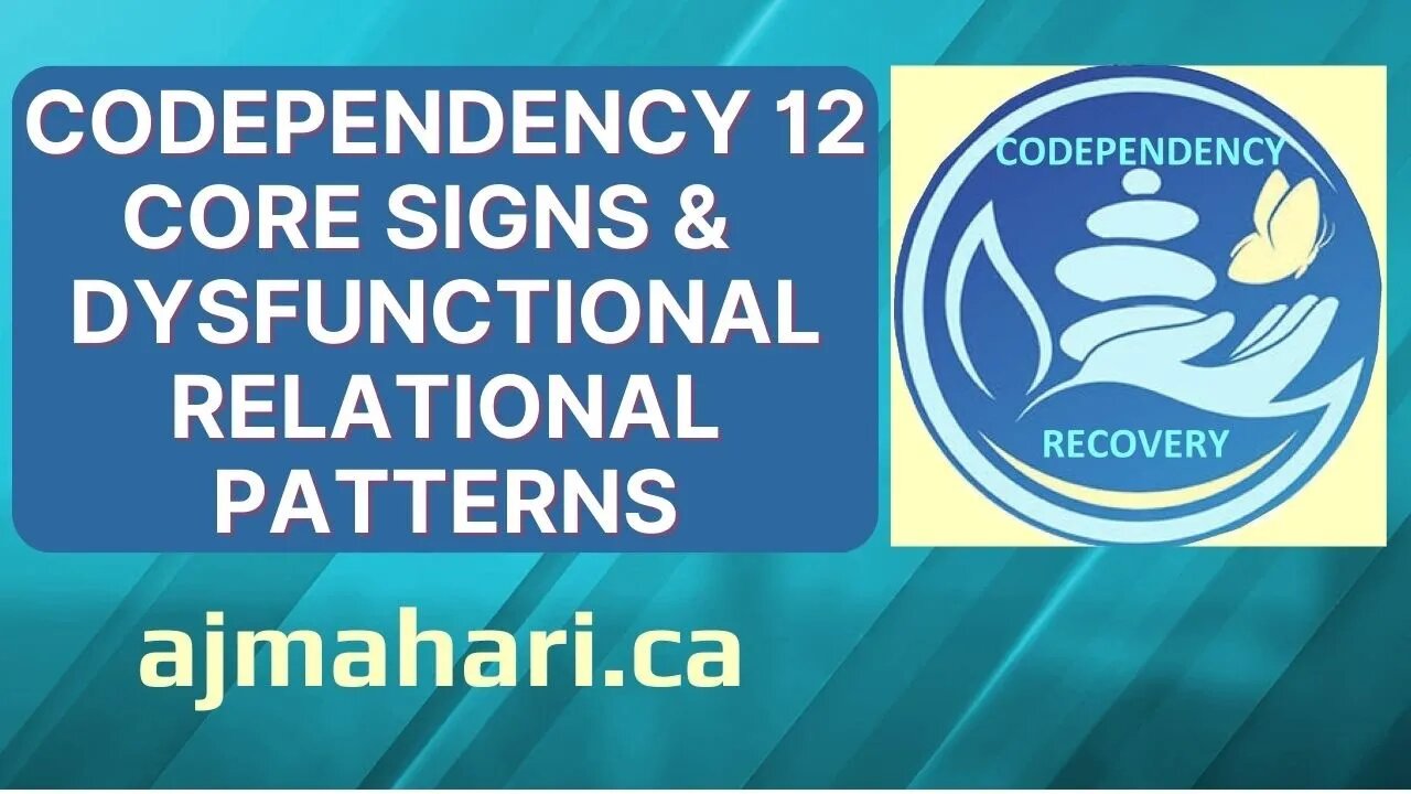 Codependency 12 Core Signs & Understanding Dysfunctional Relational Patterns