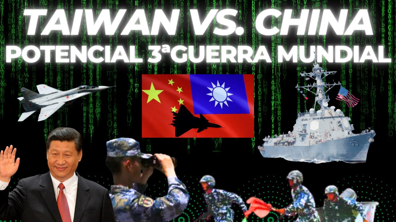 Taiwan vs. China e a 3ª Guerra Mundial - Notícias à Sombra