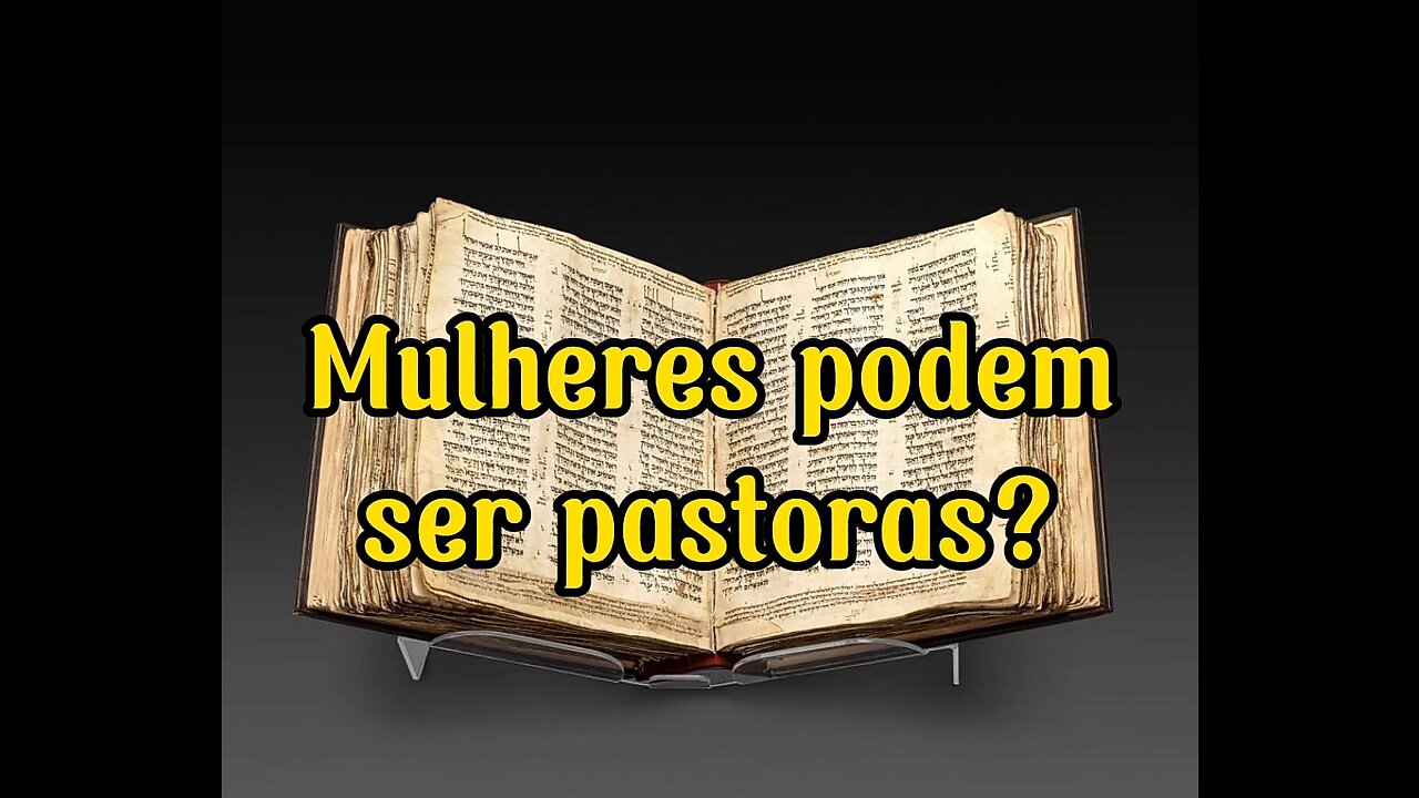 Mulheres podem ser Pastoras?