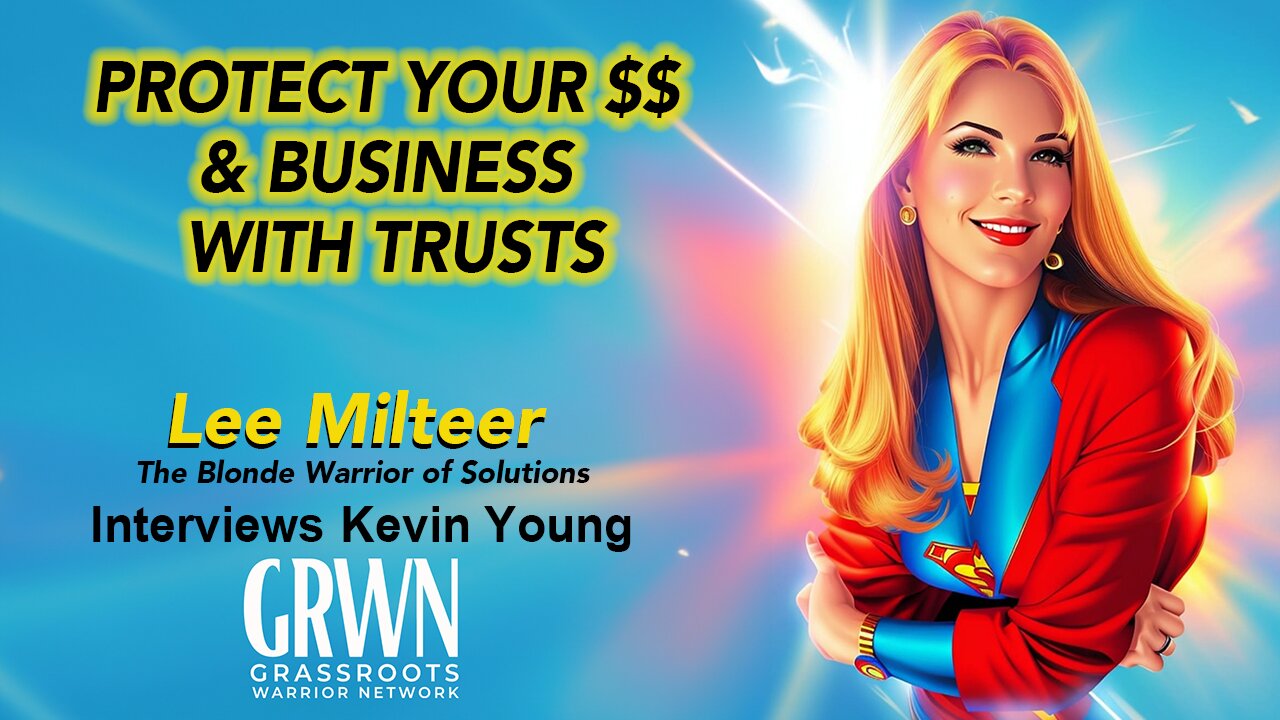 Lee Milteer Interviews Kevin Young: Protect Your $$ and Business with Trusts