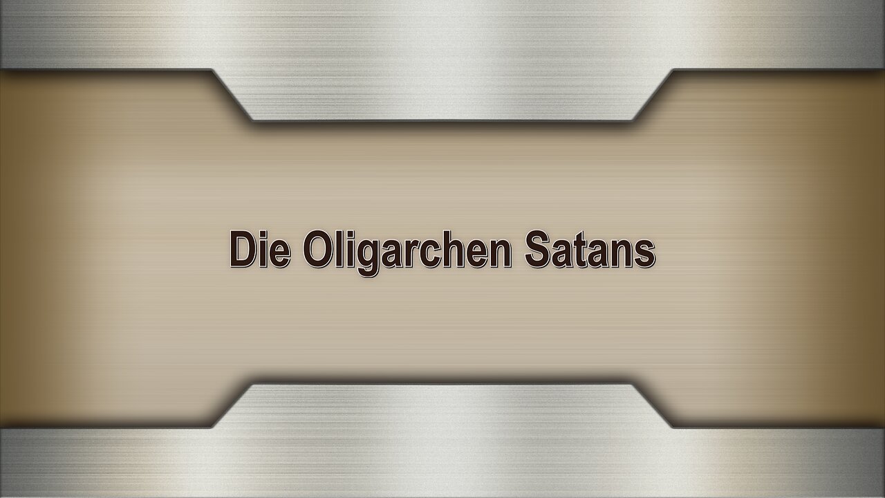 Die Oligarchen Satans