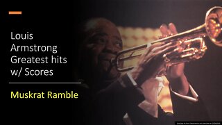 🎺🎺🎺🎺 Louis Armstrong Greatest Hits w/ Scores - Muskrat Ramble