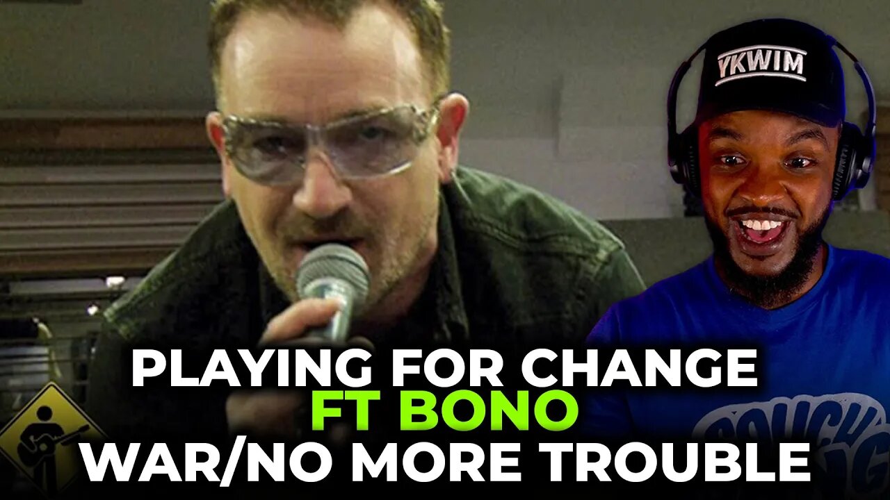 🎵 Playing for Change - War No More Trouble ft Bono REACTION