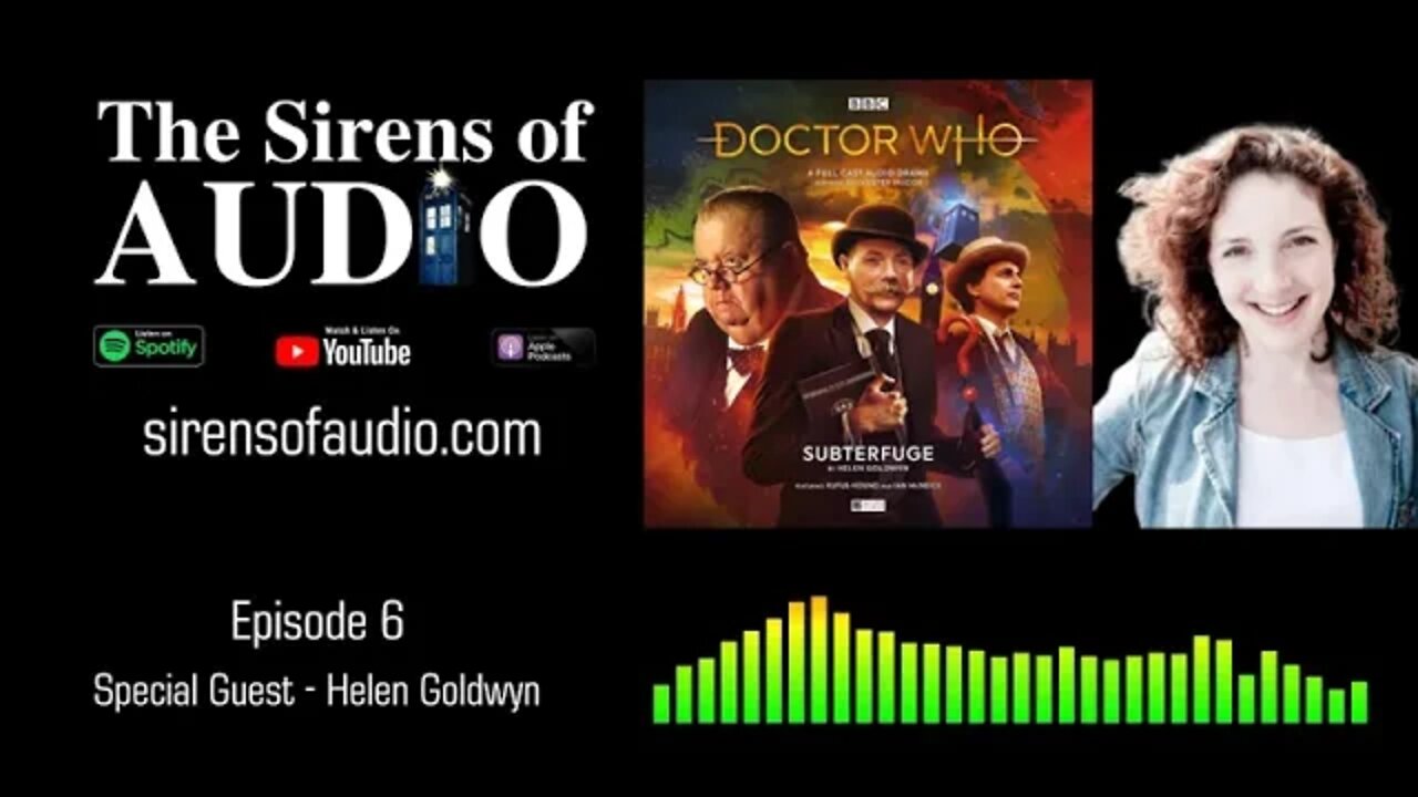 Doctor Who - HELEN GOLDWYN Interview & Subterfuge // The Sirens of Audio Episode 6