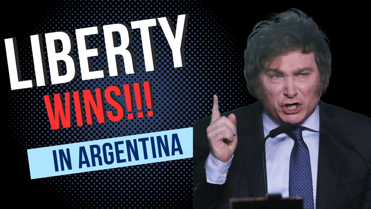 GREAT NEWS! Liberty Minded Candidate WINS Argentinian Presidency