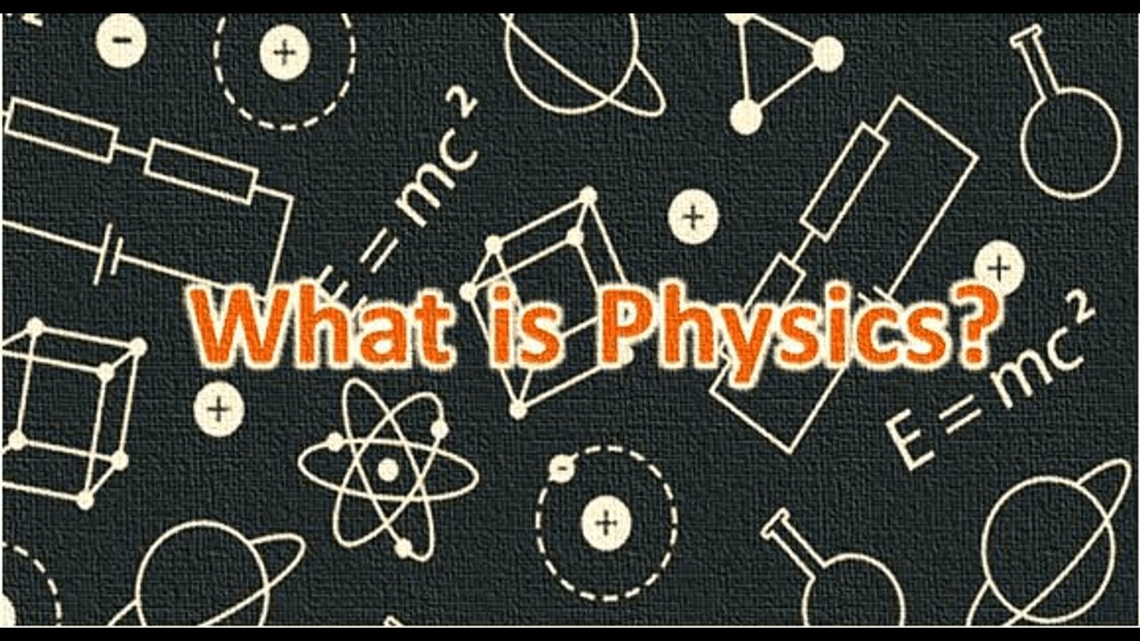 What is Physics?