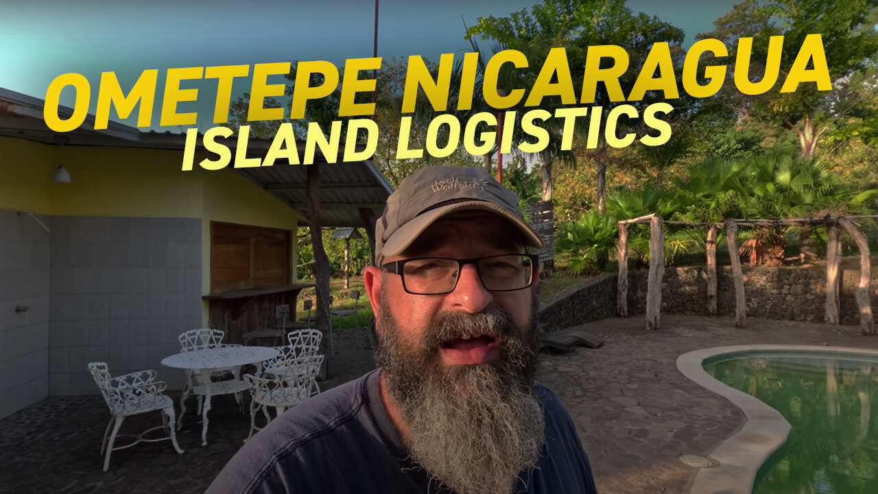 First Day on Ometepe Island Nicaragua | Island Logistics | Vlog 15 February 2023