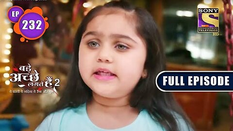 Sickness | Bade Achhe Lagte Hain 2 | Ep 232 | Full Episode | 19 July 2022