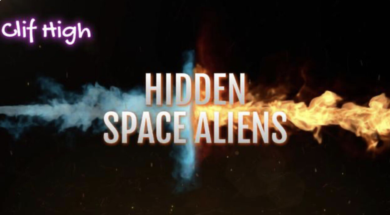 CLIF HIGH - HIDDEN SPACE ALIENS