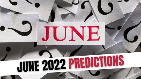 June 2022 Predictions Psychic Tarot Reading